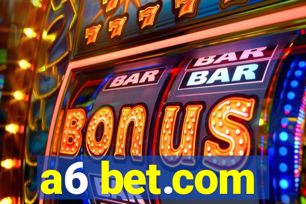 a6 bet.com